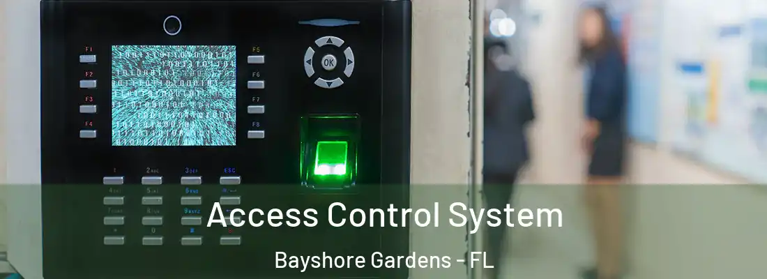 Access Control System Bayshore Gardens - FL