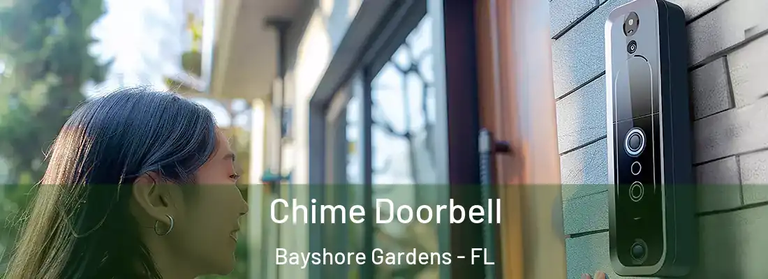 Chime Doorbell Bayshore Gardens - FL