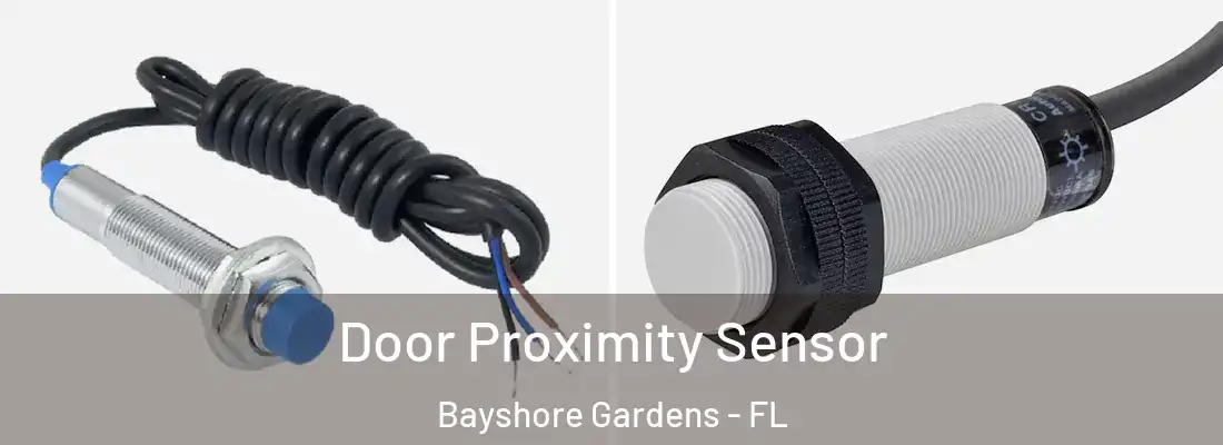 Door Proximity Sensor Bayshore Gardens - FL