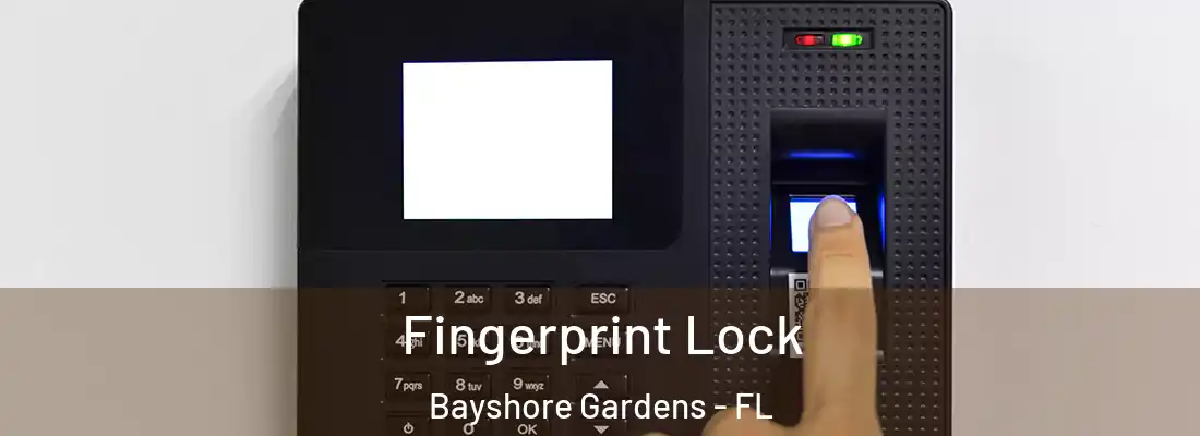 Fingerprint Lock Bayshore Gardens - FL