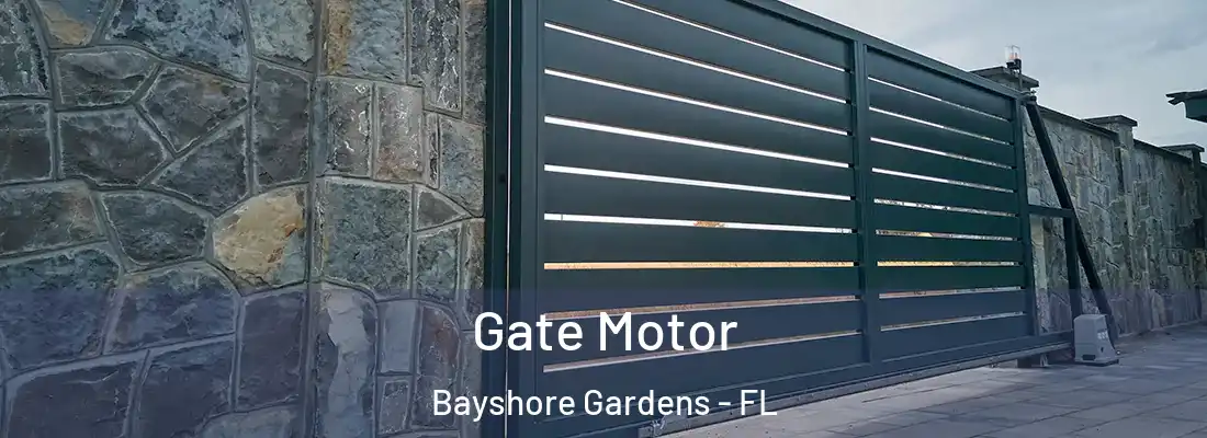 Gate Motor Bayshore Gardens - FL