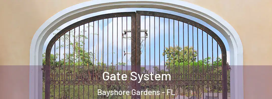 Gate System Bayshore Gardens - FL