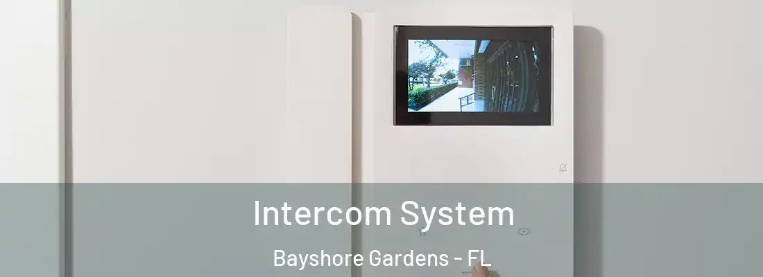 Intercom System Bayshore Gardens - FL