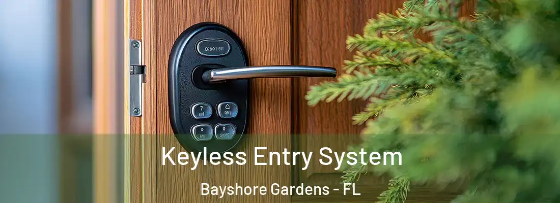 Keyless Entry System Bayshore Gardens - FL