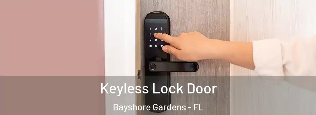 Keyless Lock Door Bayshore Gardens - FL