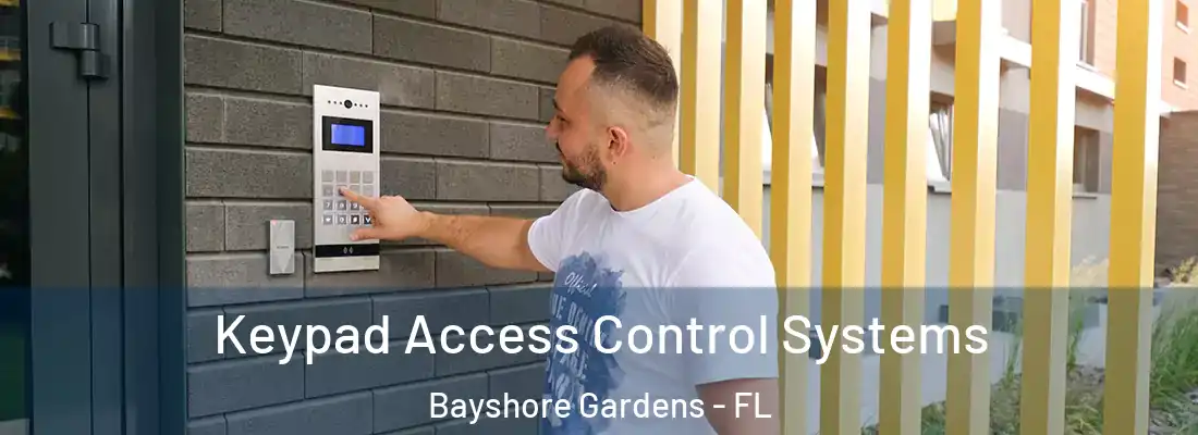Keypad Access Control Systems Bayshore Gardens - FL
