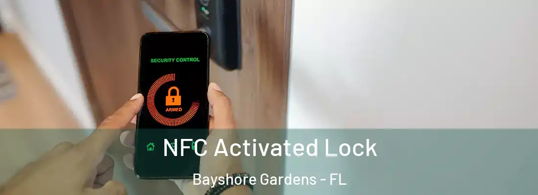 NFC Activated Lock Bayshore Gardens - FL