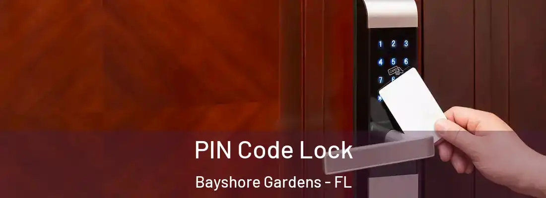 PIN Code Lock Bayshore Gardens - FL