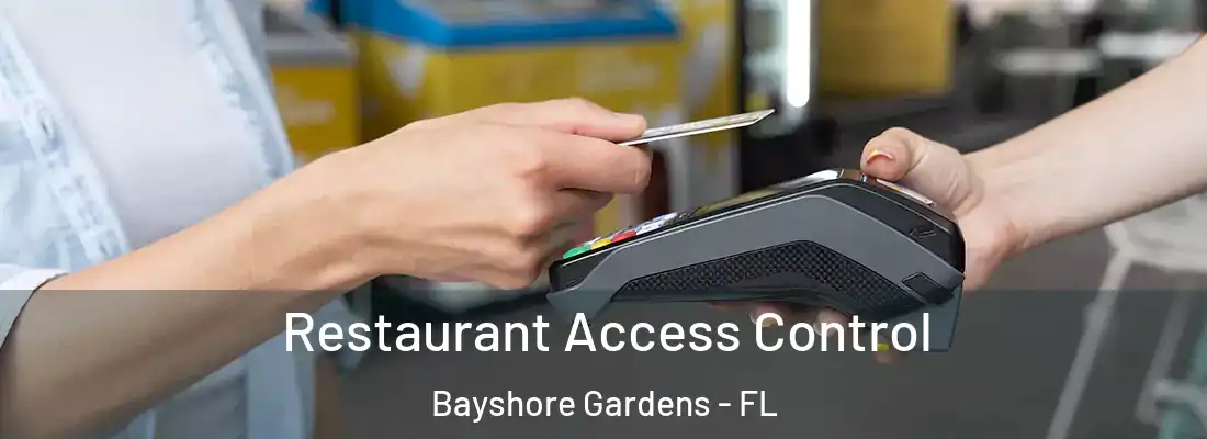 Restaurant Access Control Bayshore Gardens - FL