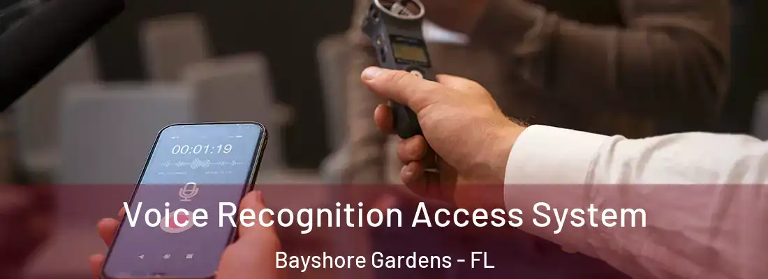 Voice Recognition Access System Bayshore Gardens - FL